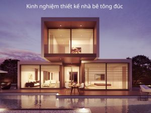 Kinh nghiệm thiết kế nhà bê tông đúc