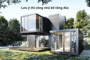 Lưu ý thi công nhà bê tông đúc